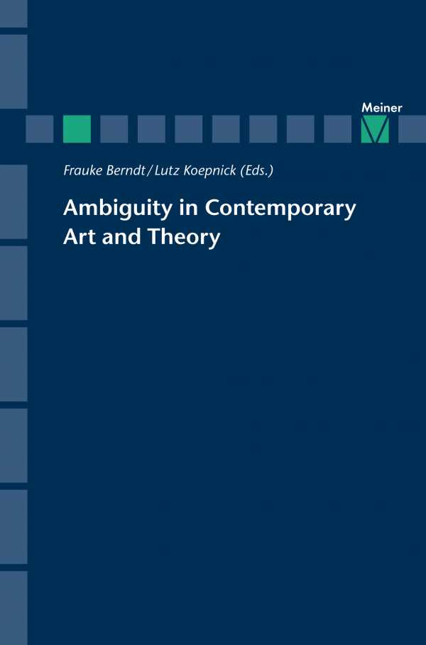 bw-ambiguity-in-contemporary-art-and-theory-felix-meiner-verlag-9783787334261