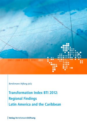 Transformation Index BTI 2012: Regional Findings Latin America and the Caribbean