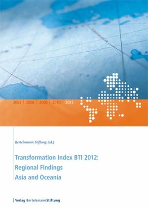 Transformation Index BTI 2012: Regional Findings Asia and Oceania