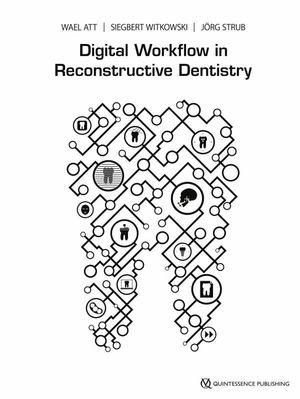 Digital Workflow in Reconstructive Dentistry