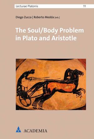 The Soul/Body Problem in Plato and Aristotle