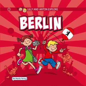 Lilly and Anton explore Berlin