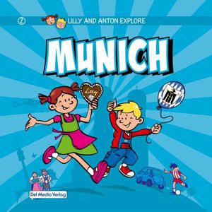 Lilly and Anton explore Munich
