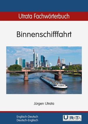 Utrata FachwÃ¶rterbuch: Binnenschifffahrt Englisch-Deutsch