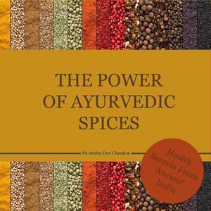 The power of Ayurvedic spices