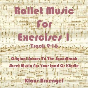 Ballet Music For Exercises 1, Track 9-16