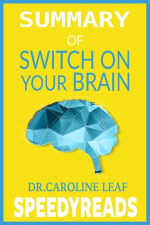 Summary of Switch On Your Brain