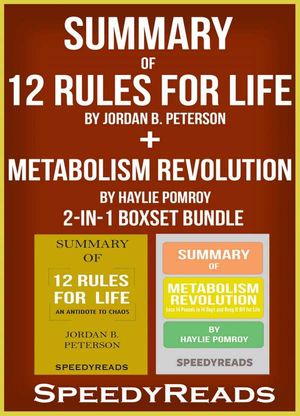 Summary of 12 Rules for Life: An Antidote to Chaos by Jordan B. Peterson + Summary of  Metabolism Revolution by Haylie Pomroy 2-in-1 Boxset Bundle
