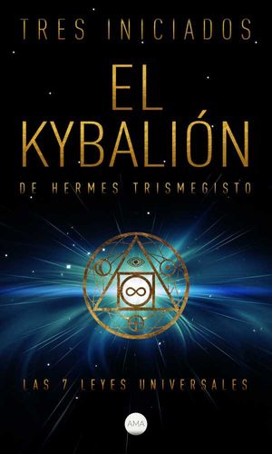 El Kybalión de Hermes Trismegisto