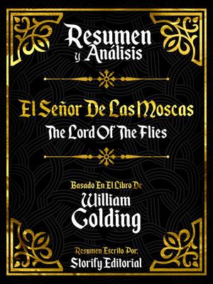 Resumen y Analisis: El Señor De Las Moscas (The Lord Of The Flies) - Basado En El Libro De William Golding