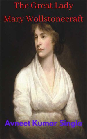 The Great Lady  Mary Wollstonecraft