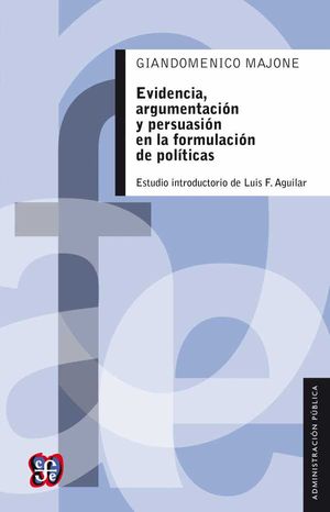 Evidencia, argumentación y persuasión en la formulación de políticas
