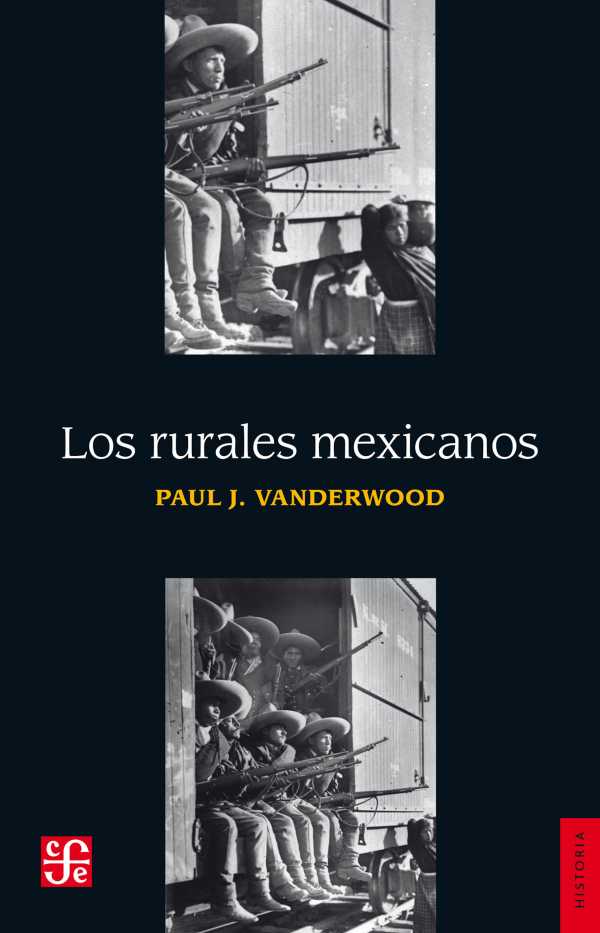 bw-los-rurales-mexicanos-fondo-de-cultura-econmica-9786071638533