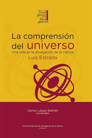 La comprensión del universo: una vida en la divulgación de la ciencia