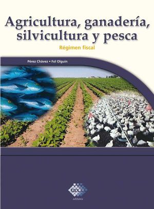 Agricultura, ganadería, silvicultura y pesca. 2016