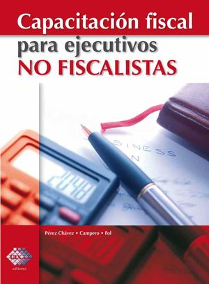 Capacitación fiscal para ejecutivos no fiscalistas 2018