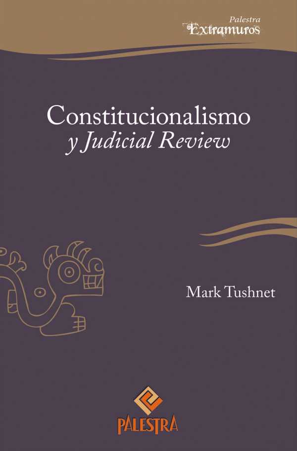 bw-constitucionalismo-y-judicial-review-palestra-editores-9786123250157
