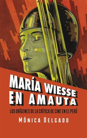 María Wiesse en Amauta: los orígenes de la crítica de cine en el Perú