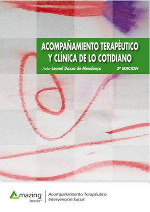 Acompañamiento terapéutico y clínica de lo cotidiano 2ª edición