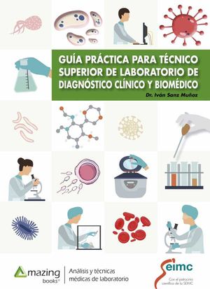 Guía práctica para técnico superior de laboratorio  de diagnóstico clínico y biomédico
