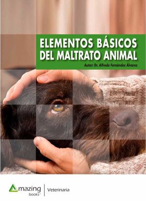 Elementos básicos del maltrato animal
