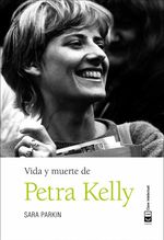 bw-vida-y-muerte-de-petra-kelly-editorial-clave-intelectual-9788494744983