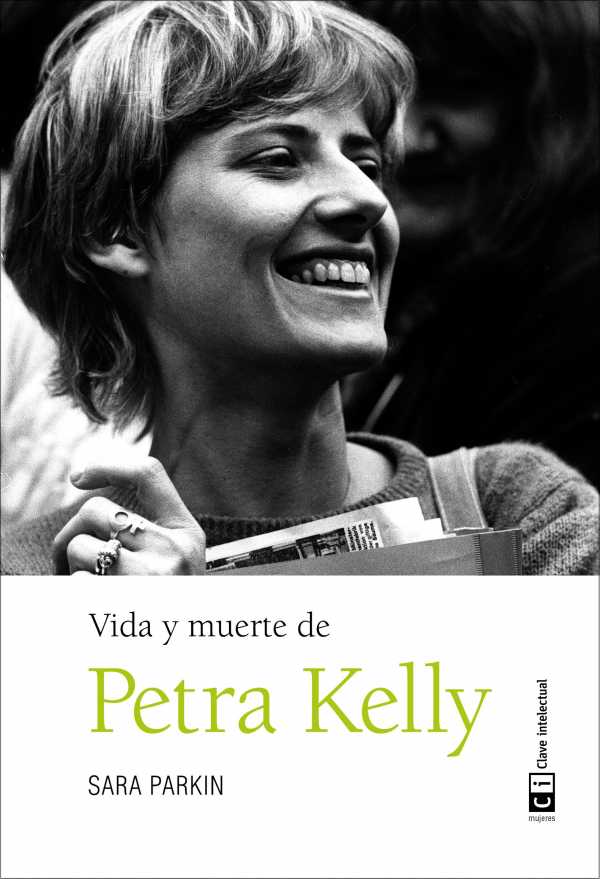 bw-vida-y-muerte-de-petra-kelly-editorial-clave-intelectual-9788494744983