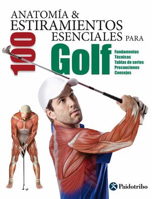 Anatomía & 100 estiramientos para Golf (Color)