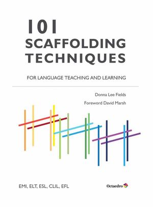 101 Scaffolding Techniques for Languages Teaching and Learning