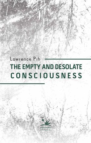 The empty and desolate consciousness