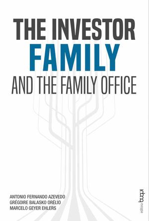 The investor family and the family office