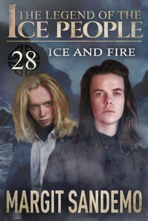The Ice People 28 - Ice and Fire
