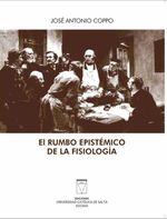 bw-el-rumbo-episteacutemico-de-la-fisiologiacutea-ediciones-universidad-catlica-de-salta-9789506231330