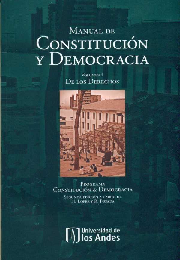 bw-manual-de-constitucioacuten-y-democracia-volumen-i-universidad-de-los-andes-9789586952651