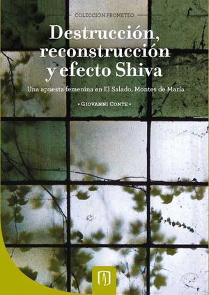 Destrucción, reconstrucción y efecto Shiva.