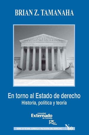 En torno al Estado de derecho. Historia, política y teoría