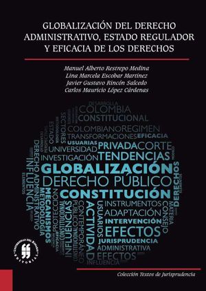 Globalización del derecho administrativo, estado regulador y eficacia de los derechos