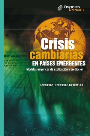 Crisis cambiarias en países emergentes. Modelos empíricos de explicación y predicción