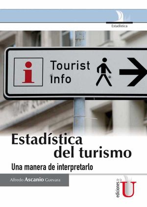 Estadística del turismo: una manera de interpretarlo