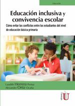 bw-educacioacuten-inclusiva-y-convivencia-escolar-ediciones-de-la-u-9789587628913