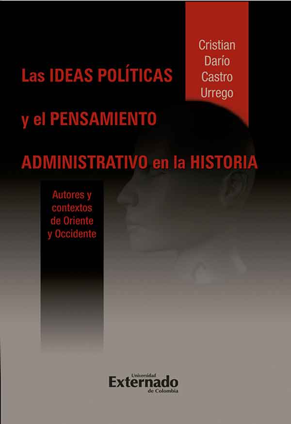 bw-las-ideas-poliacuteticas-y-el-pensamiento-administrativo-en-la-historia-u-externado-de-colombia-9789587721003