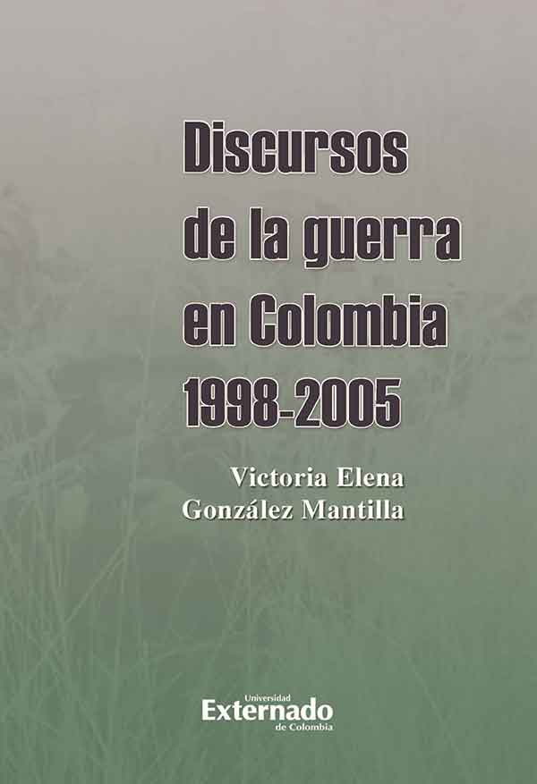 bw-discursos-de-la-guerra-en-colombia-19982005-u-externado-de-colombia-9789587723243