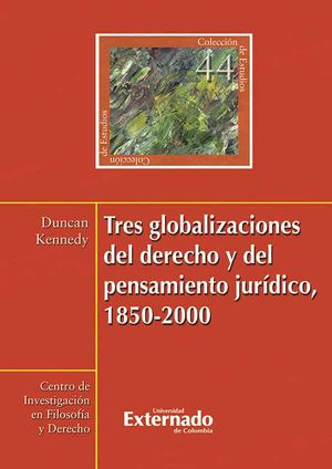 Tres globalizaciones del derecho y del pensamiento jurídico, 1850-2000
