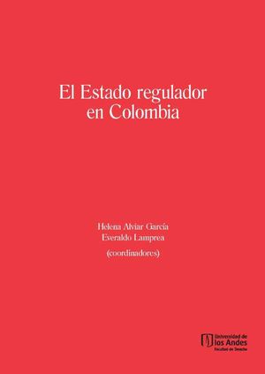El Estado regulador en Colombia