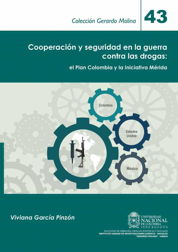bw-cooperacioacuten-y-seguridad-en-la-guerra-contra-las-drogas-el-plan-colombia-y-la-iniciativa-meacuterida-universidad-nacional-de-colombia-9789587753141