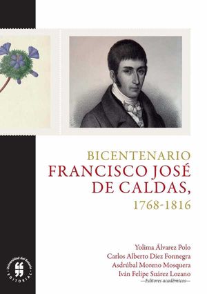 Bicentenario:  Francisco José de Caldas, 1768-1816