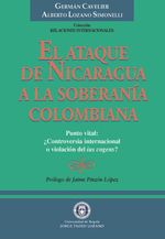 bw-el-ataque-de-nicaragua-a-la-soberaniacutea-colombiana-editorial-utadeo-9789589029701