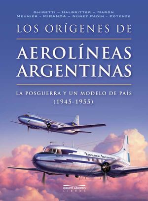 Los orígenes de Aerolíneas Argentinas