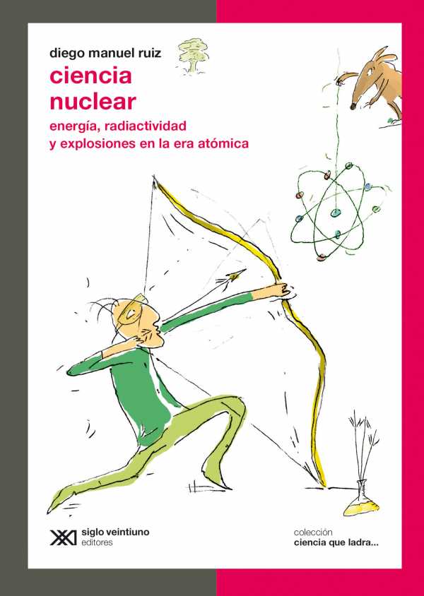 bw-ciencia-nuclear-siglo-xxi-editores-9789876296762