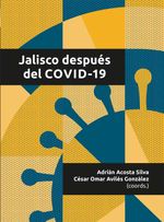 bw-jalisco-despueacutes-del-covid19-editorial-universidad-de-guadalajara-9786075711379